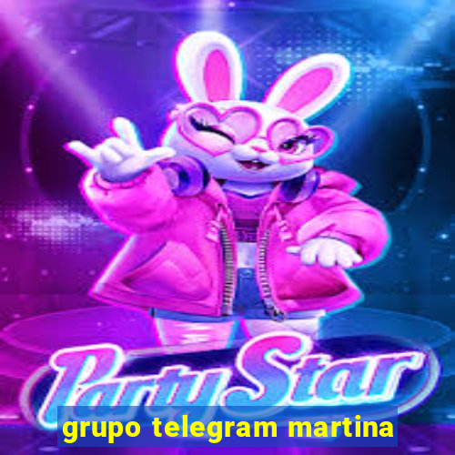 grupo telegram martina